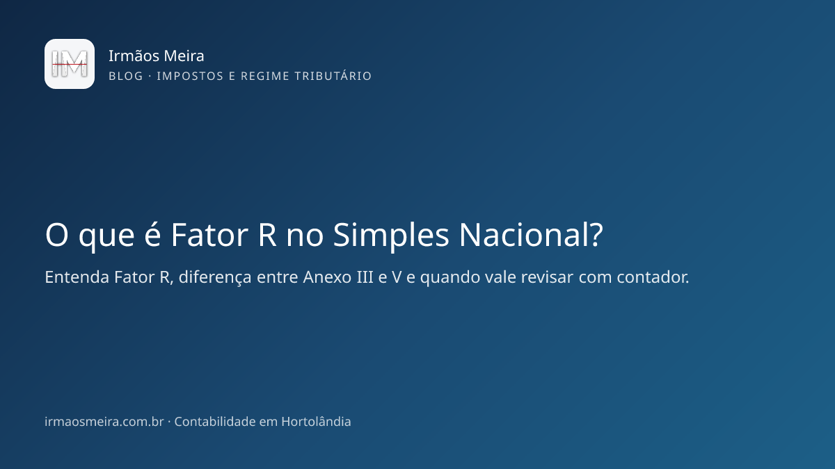Ilustração do artigo: O que é Fator R no Simples Nacional?